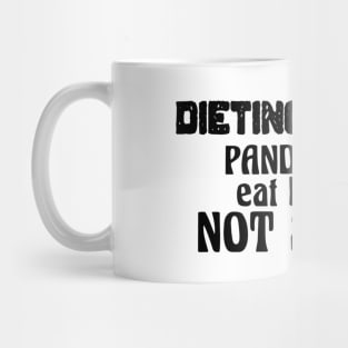 Diet Is Hard ... Pandas Only Eat Bamboo Not Skinny Mug